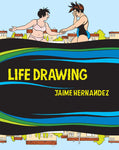 Life Drawing: A Love and Rockets Collection with an OK Comics Exclusive Signed Print by Jaime Hernandez