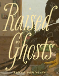 Pre-Order Raised by Ghosts by Briana Loewinsohn