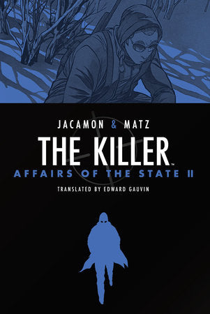 Pre-Order The Killer: Affairs of the State II by Matz and Luc Jacamon