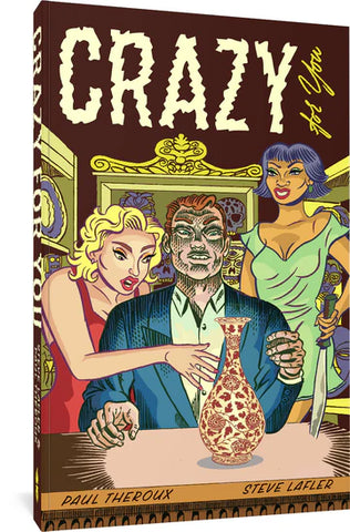 Pre-Order Crazy for You by Paul Theroux and Steve Lafler