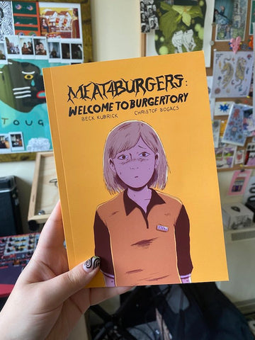 Meat4Burgers: Welcome to Burgertory by Beck Kubrick (SIGNED)