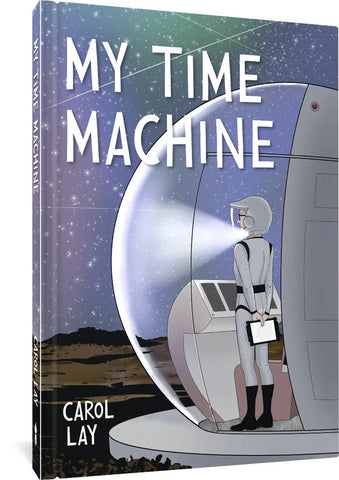 Pre-Order My Time Machine by Carol Lay