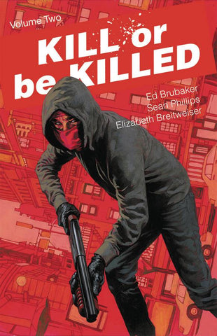 Kill or Be Killed Volume 2 by Ed Brubaker and Sean Phillips