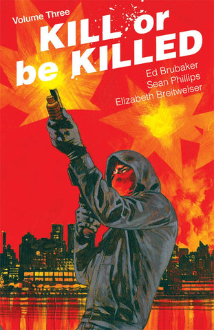 Kill or Be Killed Volume 3 by Ed Brubaker and Sean Phillips