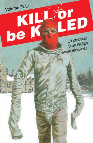 Kill or Be Killed Volume 4 by Ed Brubaker and Sean Phillips