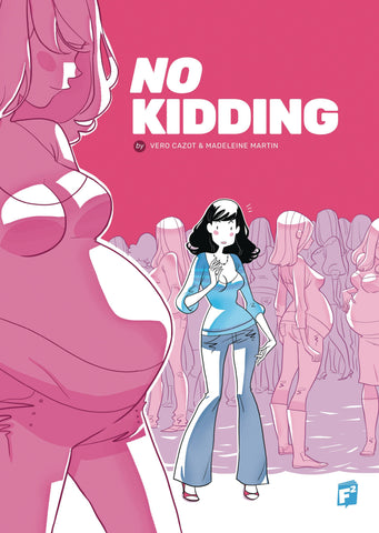 Pre-Order No Kidding by Vero Cazot and Madeleine Martin