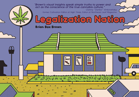Pre-Order Legalization Nation with OK Comics Exclusive Signed Print by Box Brown