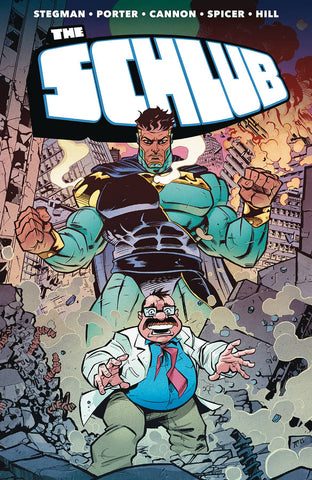 Pre-Order The Schlub Volume 1 by Ryan Stegman, Kenny Porter and more