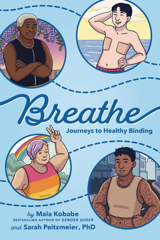 Pre-Order Breathe: Journeys to Healthy Binding by Maia Kobabe and Dr. Sarah Peitzmeier