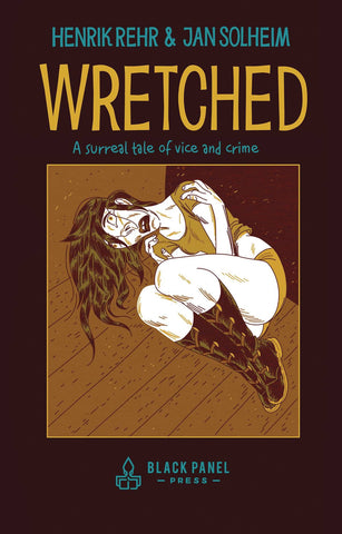 Pre-Order Wretched Hardcover by Henrik Rehr and Jan Solheim