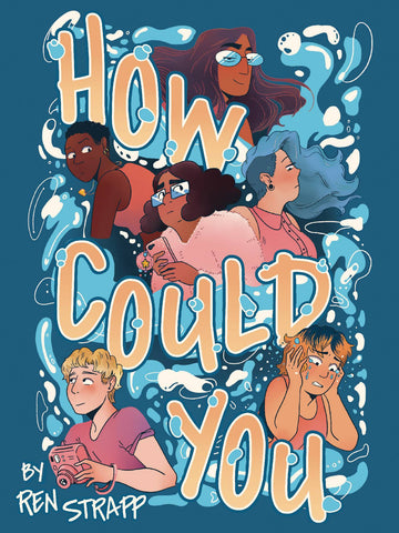 Pre-Order How Could You? by Ren Strapp