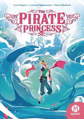 The Pirate Princess by Luca Frigerio and Lorenza Pigliamosche