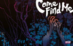 Come Find Me: An Autumnal Offering by Becky Cloonan, E.M. Carroll, HamletMachine and more