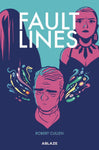 Pre-Order Fault Lines with OK Comics Exclusive Signed Print by Robert Cullen