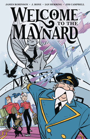 Pre-Order Welcome to the Maynard Paperback by James Robinson and J. Bone