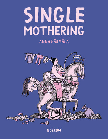 Pre-Order Single Mothering by Anna Härmälä