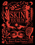 The Skin You're In by Ashley Robin Franklin