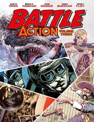 Pre-Order Battle Action volume 3 Book #3 of Battle Action By Brian K Vaughan, Garth Ennis, Torunn Gronbekk, John Wagner, Rob Williams and more