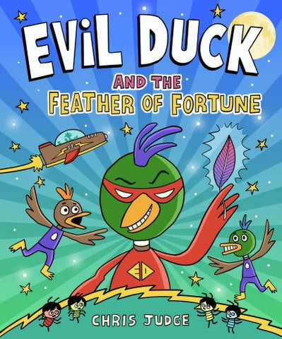 Pre-Order Evil Duck and the Feather of Fortune by Chris Judge