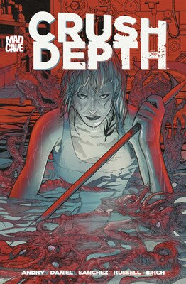 Pre-Order Crush Depth Book by Tim Daniel and David DB Andry