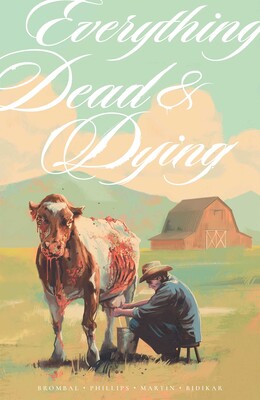 Pre-Order Everything Dead & Dying Paperback by Tate Brombal and Jacob Phillips