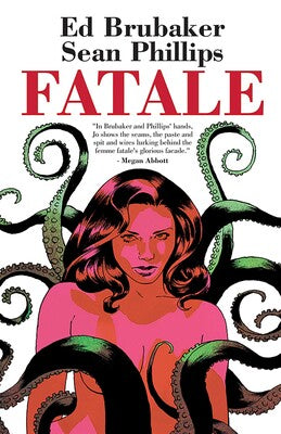 Pre-Order Fatale Compendium Edition by Ed Brubaker with OK Comics Exclusive Signed Print by Sean Phillips (LTD to 25)