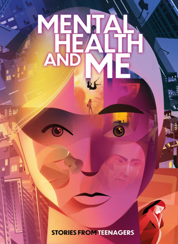 Pre-Order Mental Health and Me: Stories From Teens