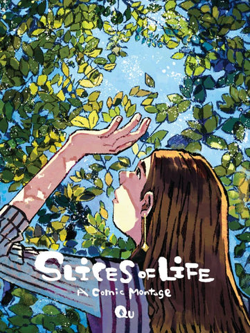 Pre-Order Slices of Life: A Comics Montage by Qu