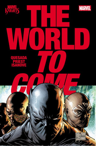 Pre-Order Marvel Knights: The World to Come Hardcover by Christopher Priest and Joe Quesada