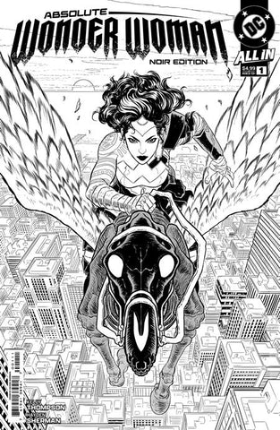 Absolute Wonder Woman #1 Noir Edition by Kelly Thompson and Hayden Sherman