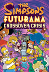 Pre-Order Simpsons/Futurama Crossover Crisis (New Printing) by Matt Groening and more