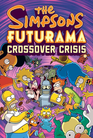 Pre-Order Simpsons/Futurama Crossover Crisis (New Printing) by Matt Groening and more