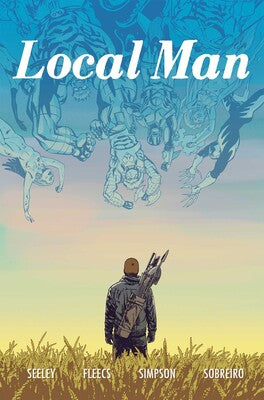 Pre-Order Local Man Volume 3 by Tony Fleecs and Tim Seeley