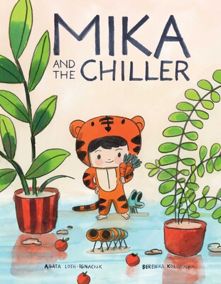 Pre-Order Mika and the Chiller by Agata Loth-Ignaciuk and Berenika Kolomycka