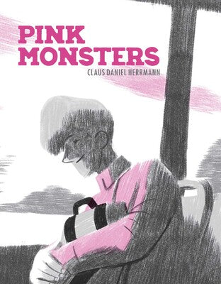 Pre-Order Pink Monsters by Claus Daniel Herrmann