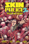 Pre-Order Skin Police Volume 2: Paid in Flesh by Jordan Thomas and Daniel Gete