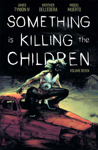 Something is Killing the Children Volume 7 by James Tynion IV and Werther Dell'Edera