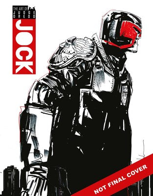 Pre-Order The Art of Judge Dredd by Jock