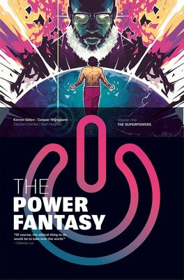 The Power Fantasy Volume 1 by Kieron Gillen and Caspar Wijngaard