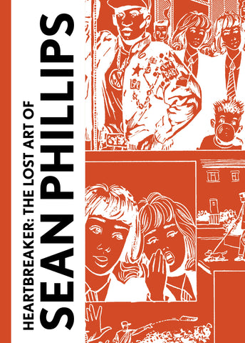 Pre-Order Heartbreaker: The Lost Art of Sean Phillips