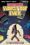 Pre-Order Transformers: Worst Bot Ever Volume 1 by Brian Smitty Smith and more