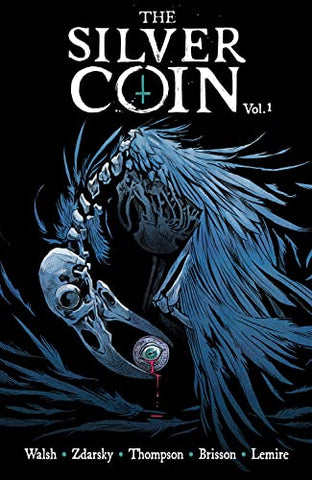 Silver Coin Volume 1 by Chip Zdarsky, Jeff Lemire and more