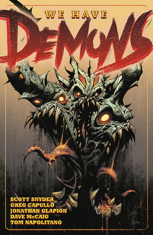 We Have Demons by Scott Snyder and Greg Capullo