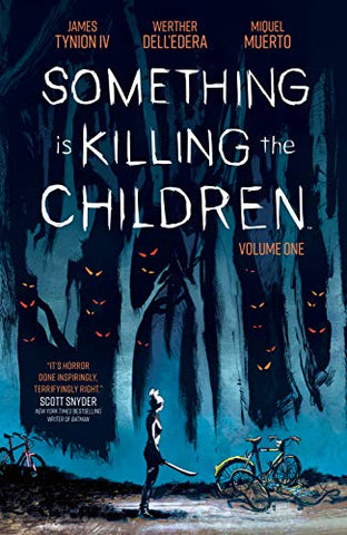 Something is Killing the Children Volume 1 by James Tynion IV