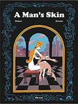 A Man's Skin by Hubert and Zanzim