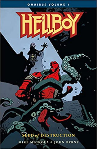 Hellboy Omnibus Volume 1: Seeds of Destruction by Mike Mignola and John Byrne