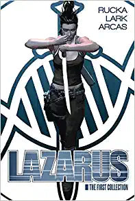 Lazarus Book 1 Hardcover by Greg Rucka and Michael Lark