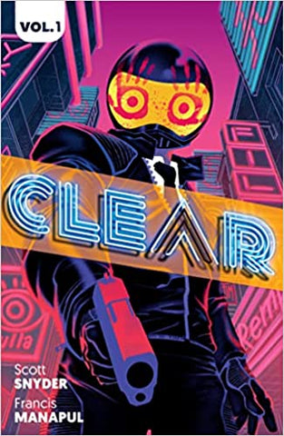 Clear Volume 1 by Scott Snyder and Francis Manapul