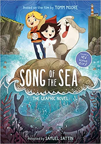 Song of the Sea The Graphic Novel by Tomm Moore and Samuel Sattin