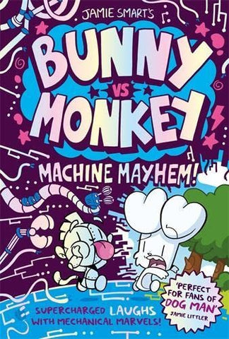 Bunny vs Monkey: Machine Mayhem (Volume 6) by Jamie Smart